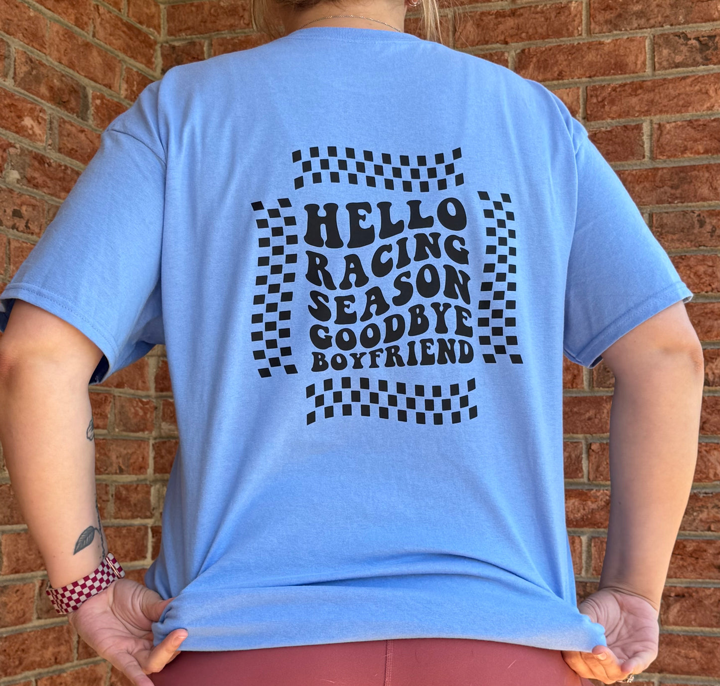 Hello Race Season, Goodbye Boyfriend T-shirt