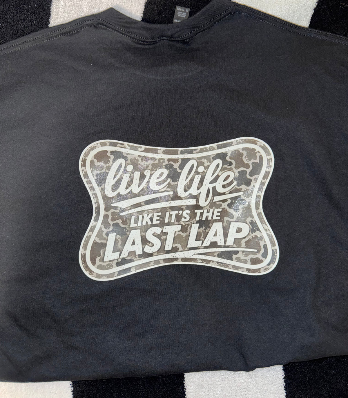 Camo Live Life like it’s the last lap