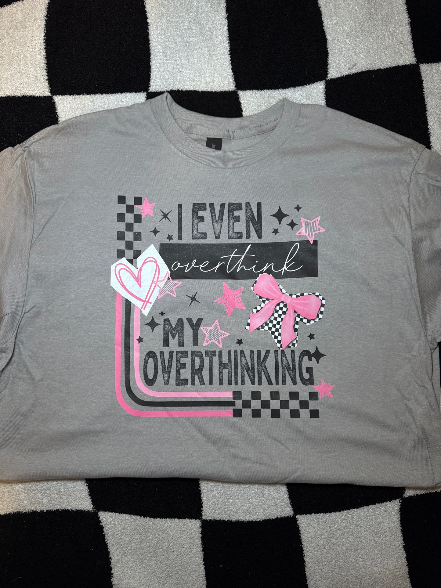 I Even Overthink my Overthinking on a Light Grey T-Shirt