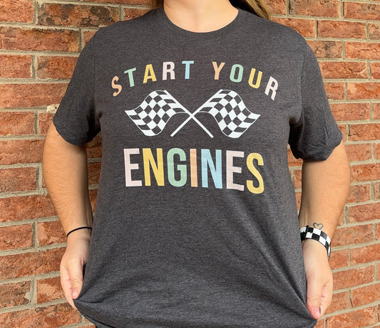 Start Your Engines T-shirt