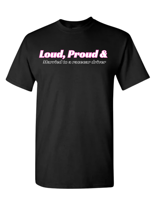 Loud, Proud & Married to a Racecar Driver