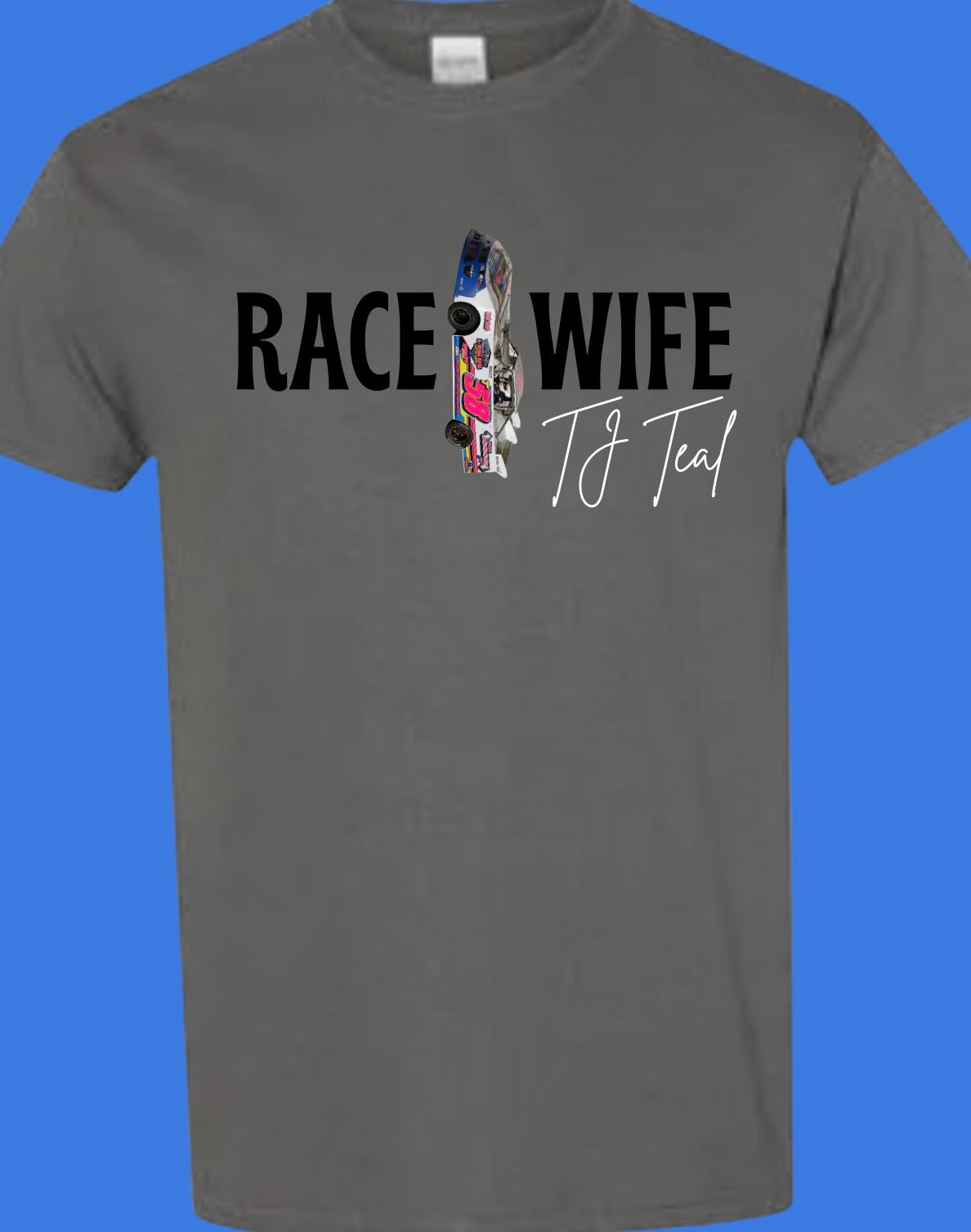 Race Girlfriend, Mom, Wife Car Design - Tshirt