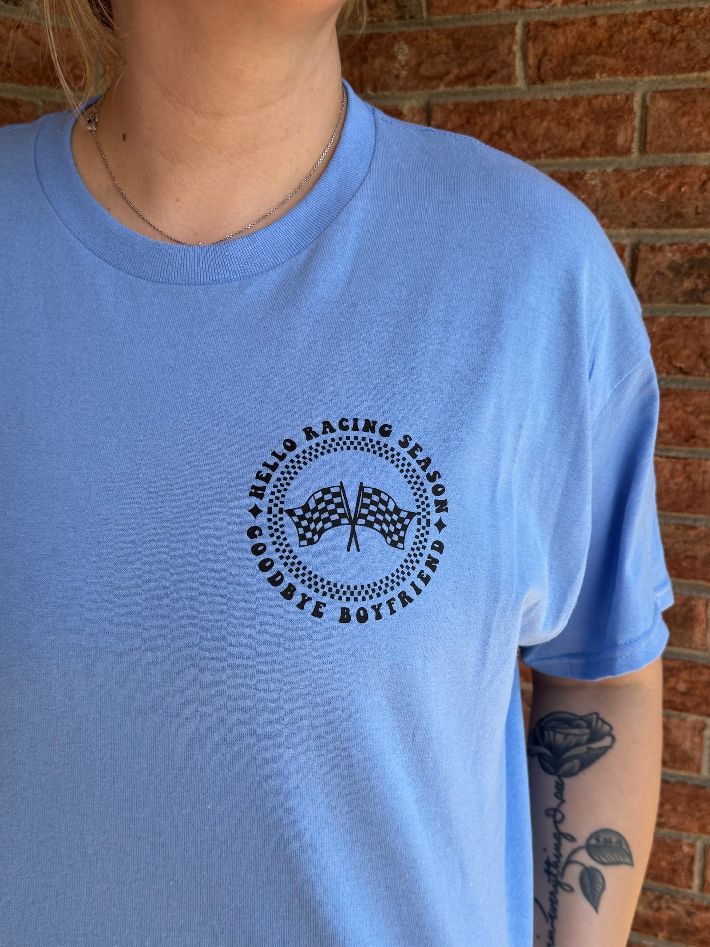 Hello Race Season, Goodbye Boyfriend T-shirt