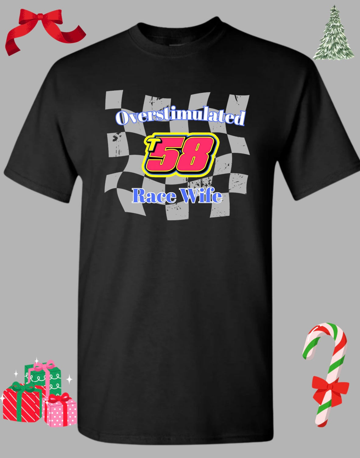Overstimulated Race Wife, Girlfriend, Mom, etc. T-shirt
