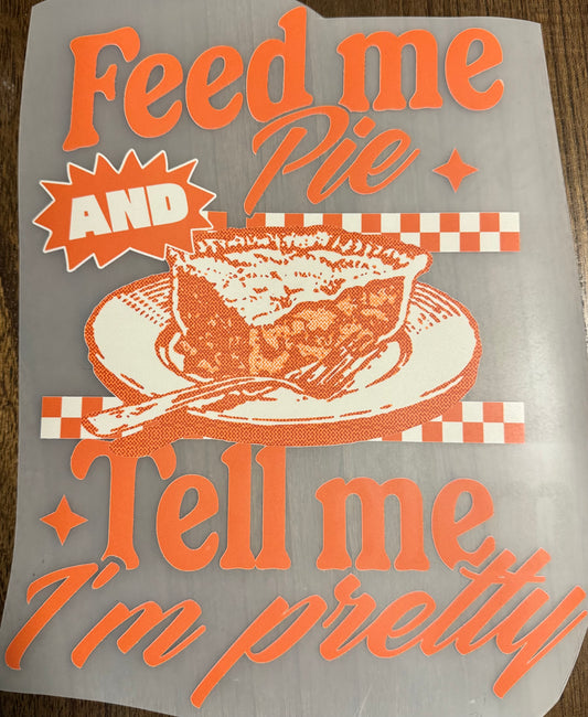 Feed Me Pie and Tell me I’m Pretty Black T-shirt Design