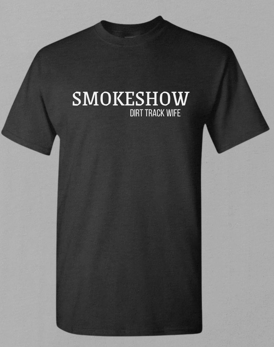 Smokeshow Dirt Track